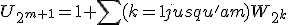 U_{2^{m+1}} = 1 + \sum (k=1 jusqu'a m) W_{2^k}